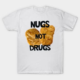 Nugs not Drugs T-Shirt